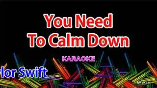 Taylor Swift - You Need To Calm Down Karaoke HD (Original Key)