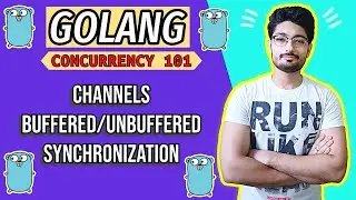 Channels in Golang | BASICS GOLANG CONCURRENCY | CONCURRENCY