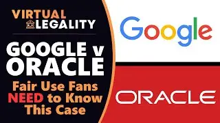Google vs Oracle: The Fair Use Case You NEED to Know (VL443)