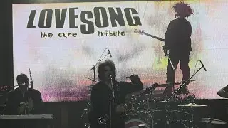 LoveSong (the cure tribute band) “a Night like This”