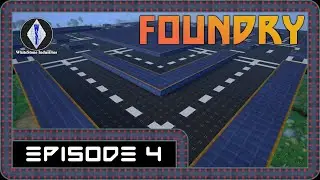 FOUNDRY | Gameplay | Episode 4