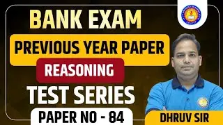 Bank Reasoning | IBPS Clerk Bank Exam Reasoning Test Series Solution - Paper 84 Previous Year Paper