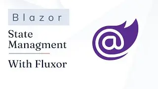 Blazor state management with Fluxor