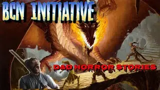 BCN Initiative: D&D Horror Stories - The DM With a CRIMSON FLAG
