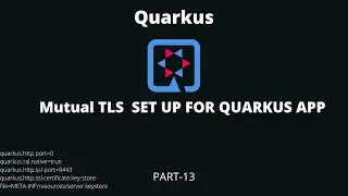 PART-13 || MTLS || Quarkus MTLS || Mutual Transport layer Security in Quarkus #quarkus
