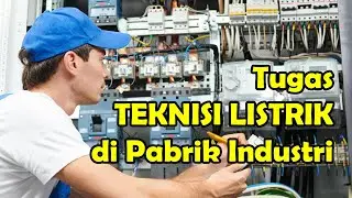 Tugas Teknisi Listrik di Pabrik Industri Versi KM 97 Channel