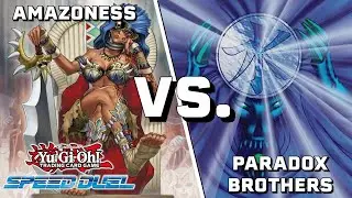 Amazoness Vs. Paradox Brothers | Yugioh! Speed Duel