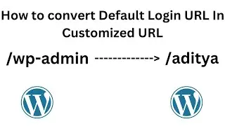 How to convert Default Login URL In Customized URL in WordPress #wordpressdevelopment @EarnWithLabronaa