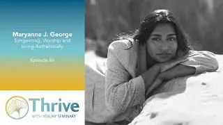 Maryanne J. George: Songwriting, Worship and Living Authentically