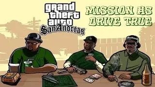 gta san andreas mission #5 DRIVE TRUE