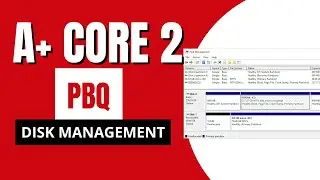 CompTIA A+ Core 2 PBQ: Disk Management (220-1202)
