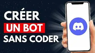 Comment Créer Un Bot Discord Sans CODER (Tutoriel Facile)
