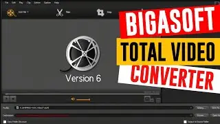 How To Install Bigasoft Total Video Converter 6 Windows Version