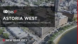 Case Study BAS-IP | Astoria West, New York, USA