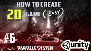 How to create 2D game in unity in tamil #6 | Particle system