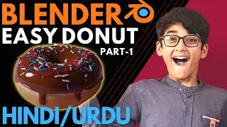 Blender Donut Tutorial In Hindi - Part 1 | 3D-Modelling Donut using Blender in Hindi/Urdu