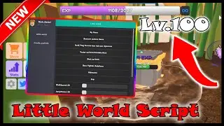 *Little World Roblox Script* [OP] | Max Stats, Auto Farm And Much More!!!