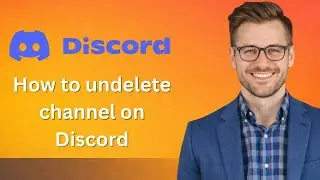How to undelete channel on Discord (Latest Update)