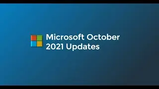 Microsoft October 2021 Updates