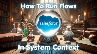 Running Salesforce Flows In System Context