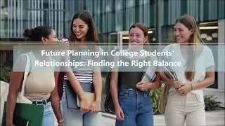 Balancing Love And Learning: The College Student's Guide To Relationships