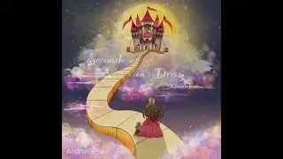 Serenade on a Dream: Andromeda