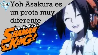 Yoh Asakura es un Protagonista diferente | Shaman King | Spoilers | Yoharu