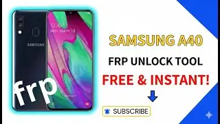 Samsung Galaxy A40 FRP Unlock | Bypass Google Account Verification (2024 Method)