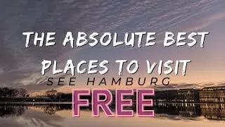 The Best Places to Visit: Hamburg For Free 