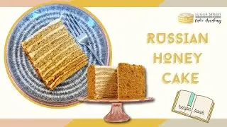 How to make a Medovik Torte ( Russian Honey Cake)
