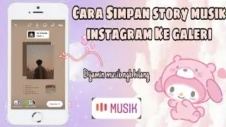 CARA MENYIMPAN STORY IG MUSIK TANPA MENGHILANGKAN MUSIKNYA