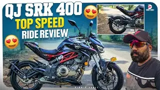 QJ SRK 400 Top Speed First Ride Review | India Exclusive | The Predator is Here!!