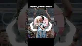 Best Songs for Edits #22