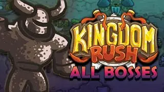 Kingdom Rush | All Bosses