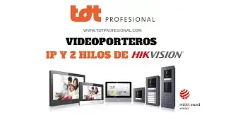 Videoporteros Hikvision IP y 2 hilos