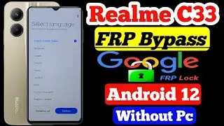 Realme C33 2023 FRP Bypass || Realme (RMX3627) Google Account Unlock Without Pc