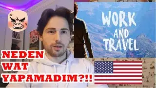 Work and Travel'a Neden Gidemedim?!! (Şirketinizi iyi seçin.!!)