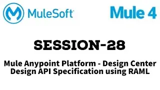 MuleSoft | Mule ESB 4 | Session 28 | Mule API Specification | Design API Specification using RAML