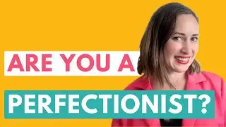 3 Signs You Are a Perfectionist