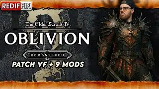 🔴🔥TES : OBLIVION REMASTERED + DLC 🔥- FIN - PATCH VF + 9 MODS  [ REDIFF FR ]