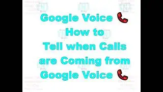 How to Tell if Google Voice 📞 is Calling .............................................. 