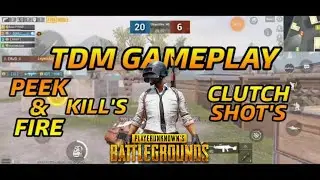 TDM Gameplay | OP Kill's | Peek & Fire | Awesome Clutches | PUBG Mobile