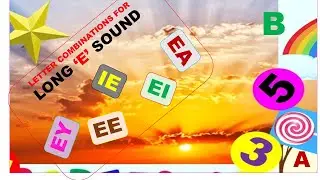 LONG 'E' SOUND: EE; EA; EI; IE; EY (VOWEL SOUNDS)