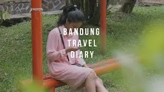 Bandung Travel Diary - Part 1 | Travel Vlog