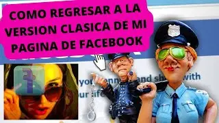 Como regresar a la versión clásica de mi pagina de facebook