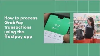 How to accept and void GrabPay transactions using the ffastpay app