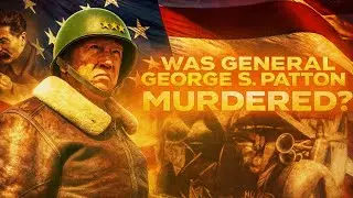 George S. Patton Murder Conspiracy - Forgotten History