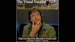 The Visual Vocalist Podcast - The Singer's Breath