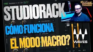 Cómo funciona el Modo Macro en Studio Rack de Waves?