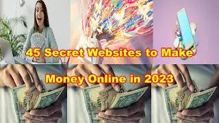 45 Secret Websites To Make Money Online in 2023 Ways To Make Money Online Without Investment